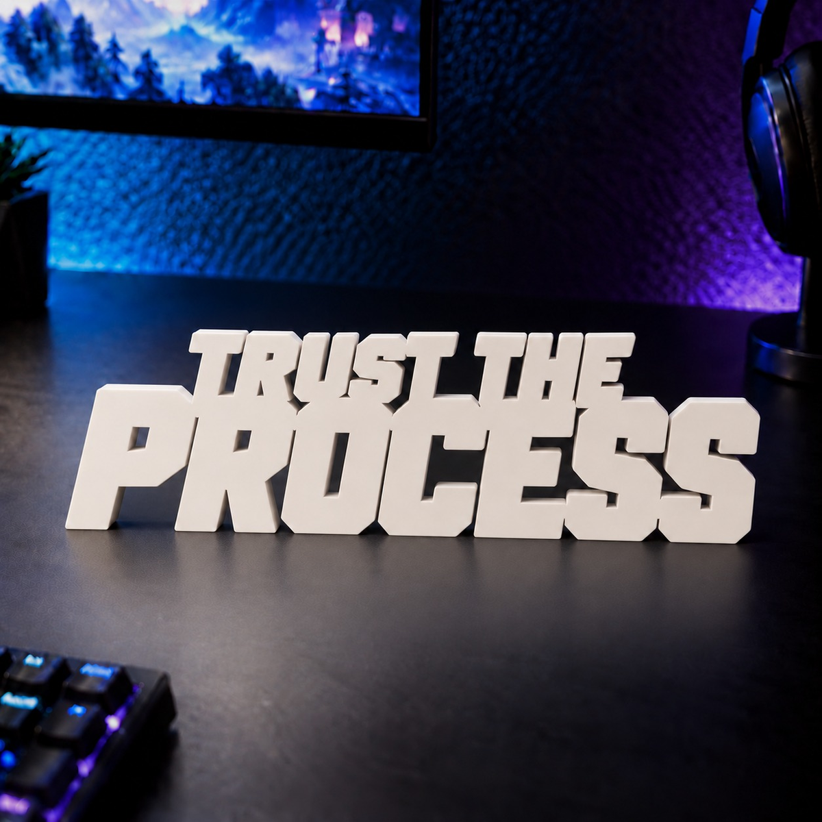 Trust the Process desk letters in Ivory on a gaming desk