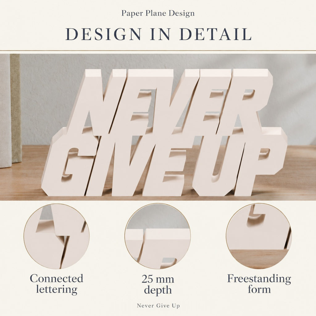 Never Give Up desk letters design in detail