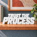 Trust the Process desk letters – White on the ledge
