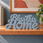 Bless This Home desk letters – Light Gray on the ledge