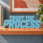 Trust the Process desk letters – Teal Blue on the ledge