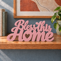 Bless This Home desk letters – Sakura Pink on the ledge