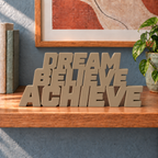 Dream Believe Achieve desk letters – Sandstorm on the ledge
