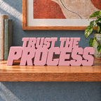 Trust the Process desk letters – Sakura Pink on the ledge