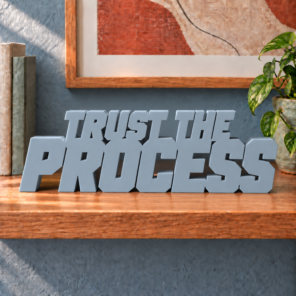 Trust the Process desk letters – Light Gray on the ledge