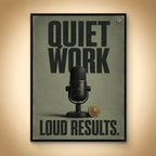 Quiet Work, Loud Results – Let the Work Speak