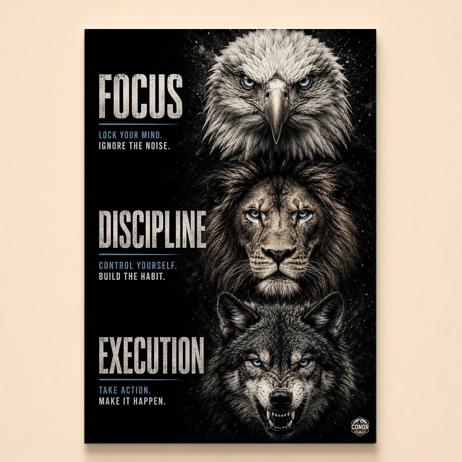 Eagle, lion and wolf faces stacked on black with blue eyes – Focus, Discipline, Execution