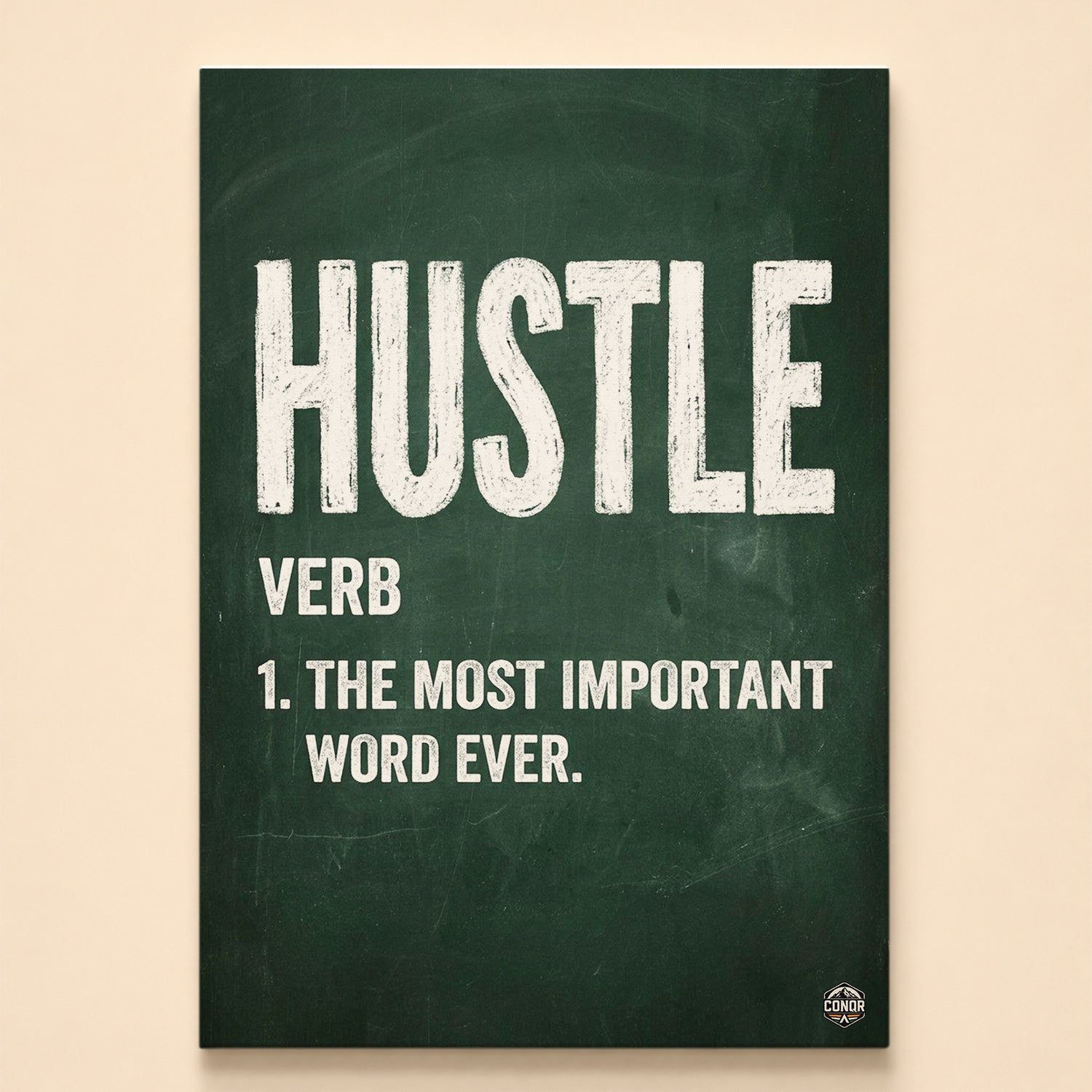 Chalkboard-style definition print – Hustle, verb, the most important word ever
