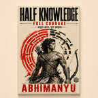 Half Knowledge Full Courage - Canvas Wall Art (CONQR_ABHI_SAN_08)